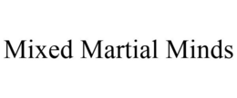 MIXED MARTIAL MINDS trademark