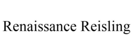 RENAISSANCE REISLING trademark