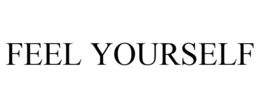 FEEL YOURSELF trademark