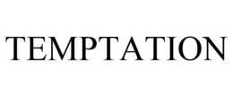 TEMPTATION trademark