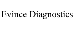 EVINCE DIAGNOSTICS trademark