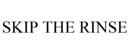 SKIP THE RINSE trademark