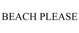 BEACH PLEASE trademark