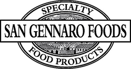SAN GENNARO FOODS SPECIALTY FOOD PRODUCTS trademark