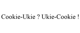 COOKIE-UKIE ? UKIE-COOKIE ! trademark
