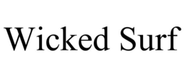 WICKED SURF trademark