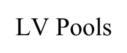 LV POOLS trademark