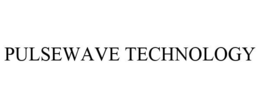 PULSEWAVE TECHNOLOGY trademark