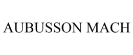 AUBUSSON MACH trademark