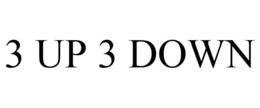 3 UP 3 DOWN trademark