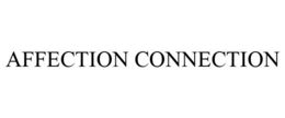 AFFECTION CONNECTION trademark