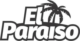 EL PARAISO trademark