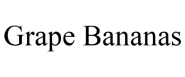 GRAPE BANANAS trademark