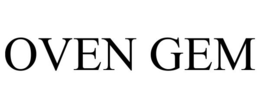 OVEN GEM trademark