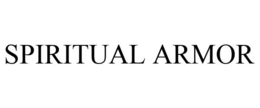SPIRITUAL ARMOR trademark