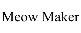 MEOW MAKER trademark