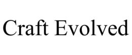 CRAFT EVOLVED trademark