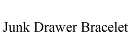 JUNK DRAWER BRACELET trademark