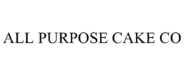 ALL PURPOSE CAKE CO trademark