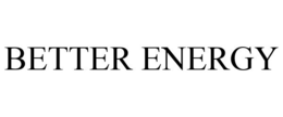 BETTER ENERGY trademark