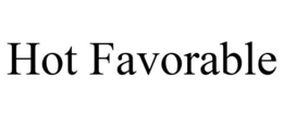 HOT FAVORABLE trademark