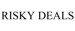 RISKY DEALS trademark