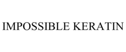 IMPOSSIBLE KERATIN trademark