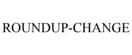 ROUNDUP-CHANGE trademark