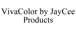 VIVACOLOR BY JAYCEE PRODUCTS trademark