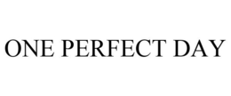 ONE PERFECT DAY trademark