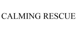 CALMING RESCUE trademark