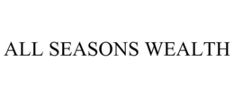 ALL SEASONS WEALTH trademark