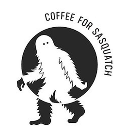 COFFEE FOR SASQUATCH trademark