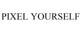 PIXEL YOURSELF trademark