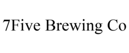 7FIVE BREWING CO trademark