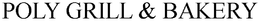 POLY GRILL & BAKERY trademark