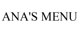 ANA'S MENU trademark