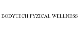 BODYTECH FYZICAL WELLNESS trademark