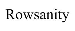 ROWSANITY trademark