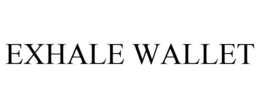 EXHALE WALLET trademark