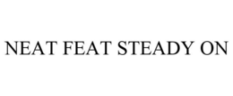 NEAT FEAT STEADY ON trademark