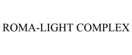ROMA-LIGHT COMPLEX trademark