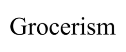 GROCERISM trademark