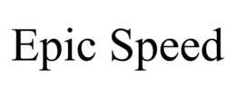 EPIC SPEED trademark