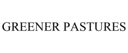 GREENER PASTURES trademark