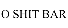 O SHIT BAR trademark