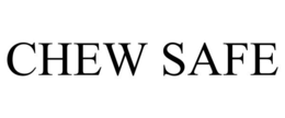 CHEW SAFE trademark