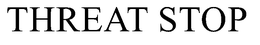 THREAT STOP trademark