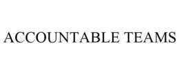 ACCOUNTABLE TEAMS trademark