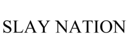 SLAY NATION trademark